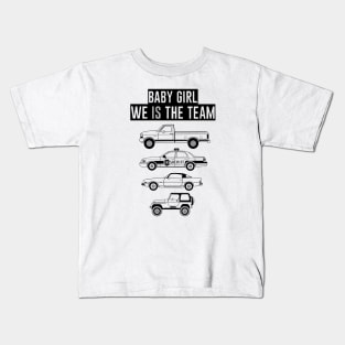 Babygirl, We Is The Team Kids T-Shirt